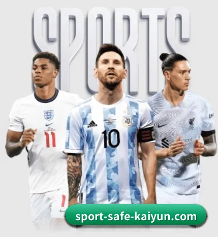 五大体育板块覆盖,从比分到直播全覆盖（kaiyun sports）